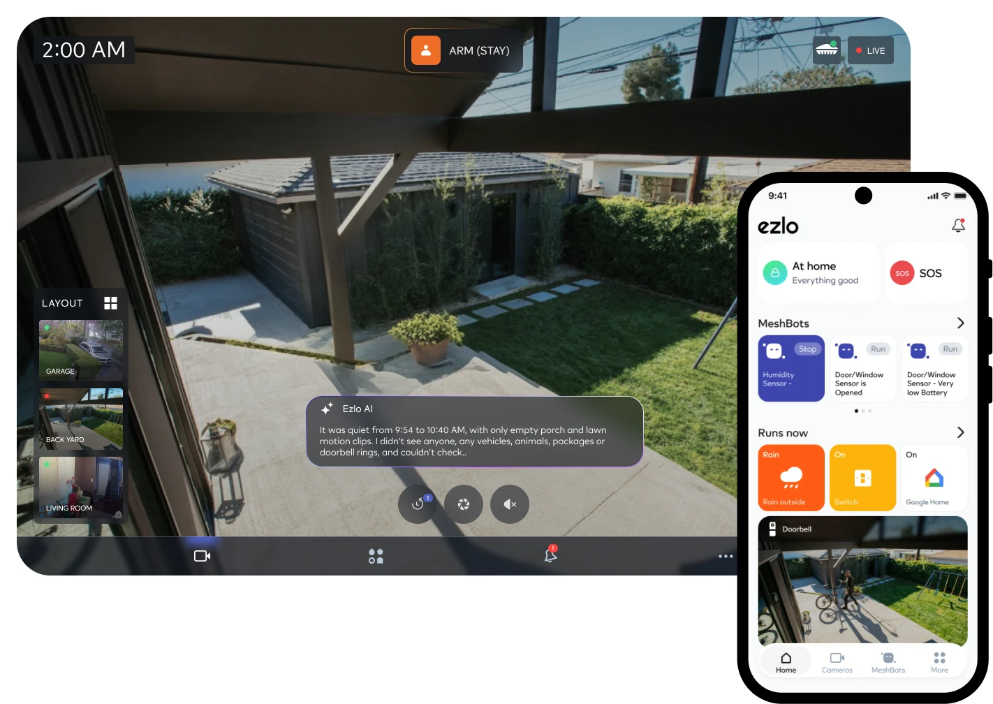One dashboard for live cameras, Ezlo AI summaries, MeshBots and your security status, on the Ezlo Protect tablet and app